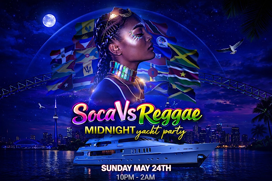 05/24: Soca Vs Reggae Midnight Yacht Party | Birthdays Party Free