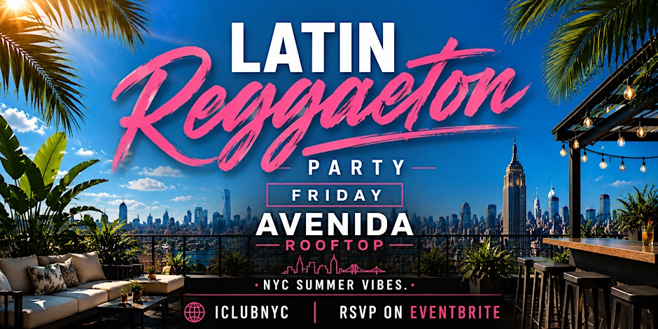 07/03 Latin Reggaeton  Rooftop Party -  @ AVENIDA DE PERREO