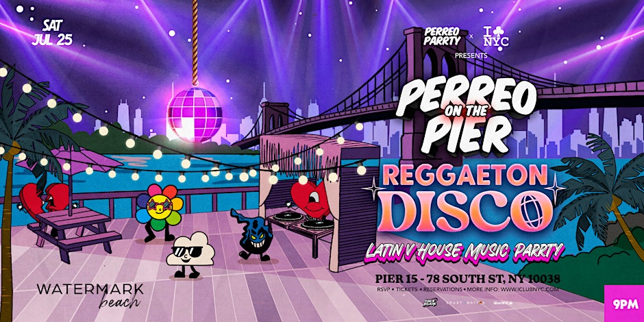 07/25 REGGAETON DISCO - PERREO ON THE PIER  @ WATERMARK