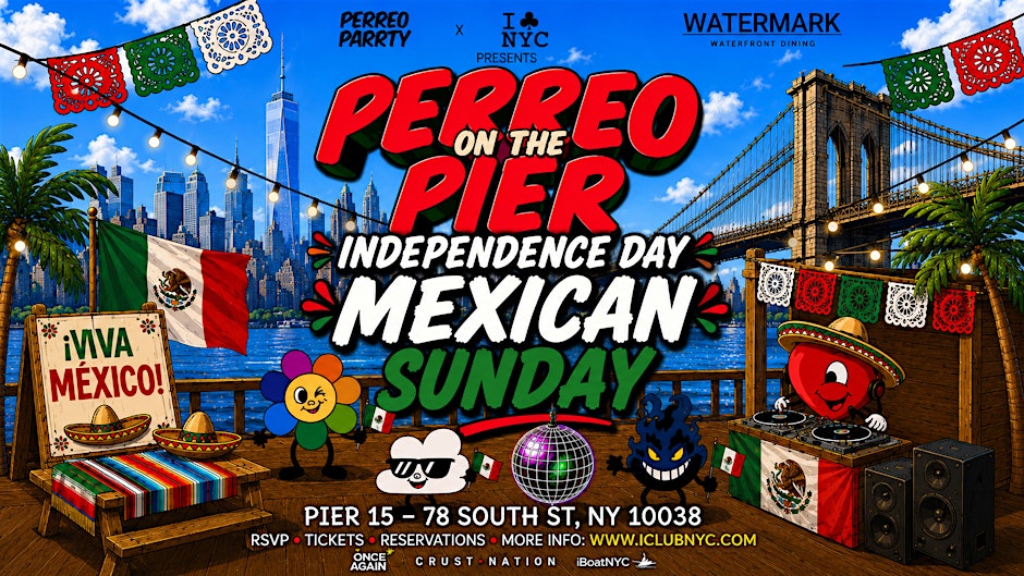 09/13 PERREO ON THE PIER - MEXICAN INDEPENDENCE DAY SUNDAY @ PIER 15