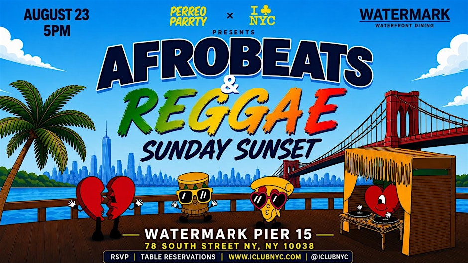 #1 AFROBEATS & REGGAE  SUNDAY SUNSET @ WATERMARK PIER 15