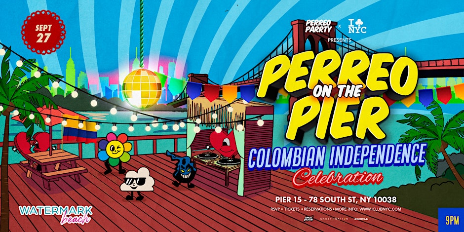 #1 COLOMBIAN INDEPENDENCE  WEEKEND  - PERREO ON THE PIER @ WATERMARK