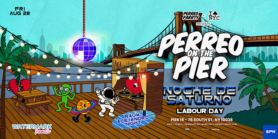 #1 LABOUR DAY | NOCHE DE SATURNO - PERREO ON THE PIER @ WATERMARK