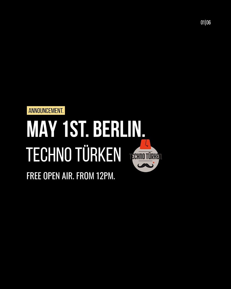 1 MAI TECHNO TÜRKEN FREE OPEN AIR & RAVE + AFTER PARTY