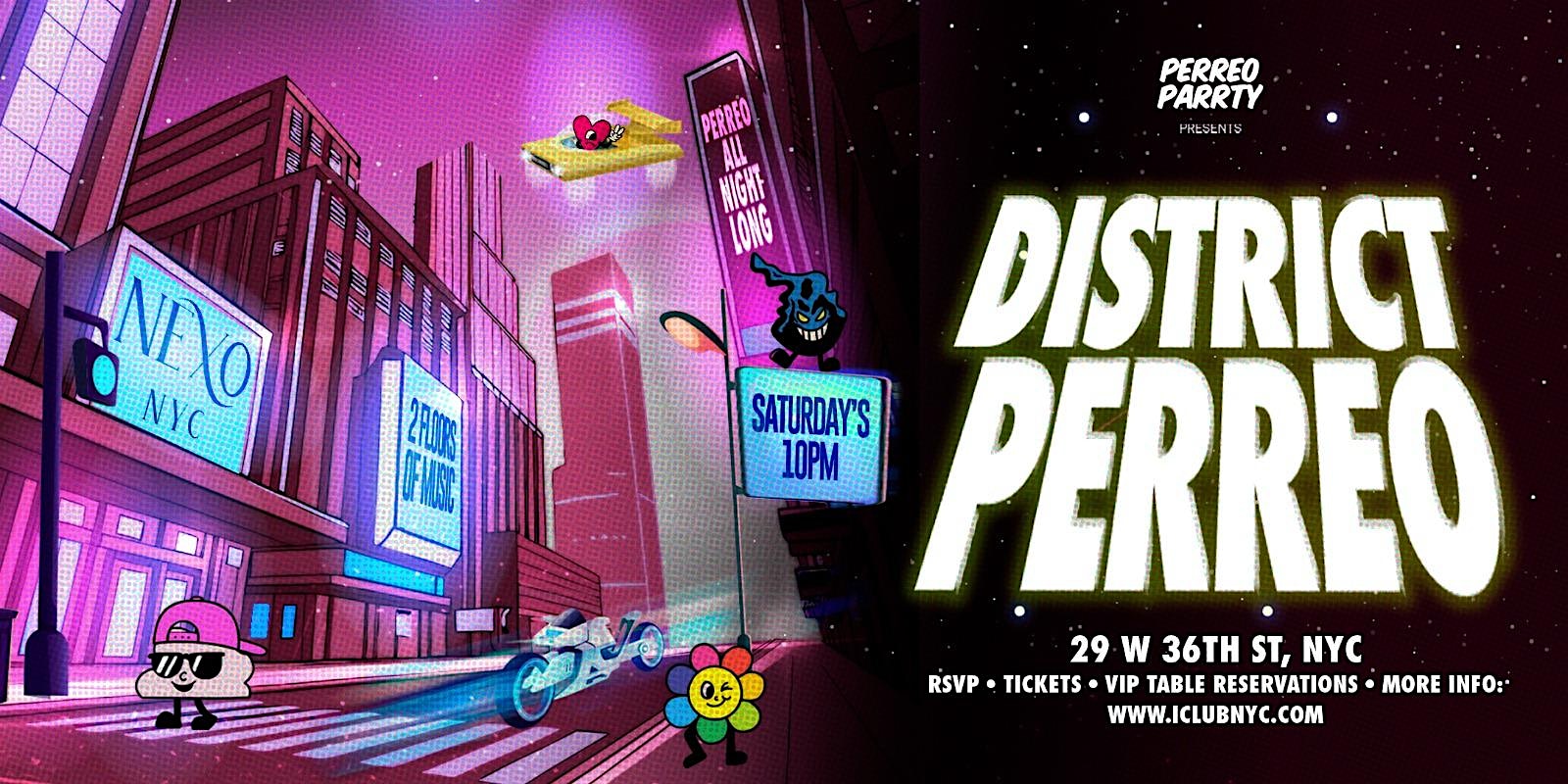 #1 NEXO  SATURDAY - DISTRICT PERREO - Latin Reggaeton Dance Party