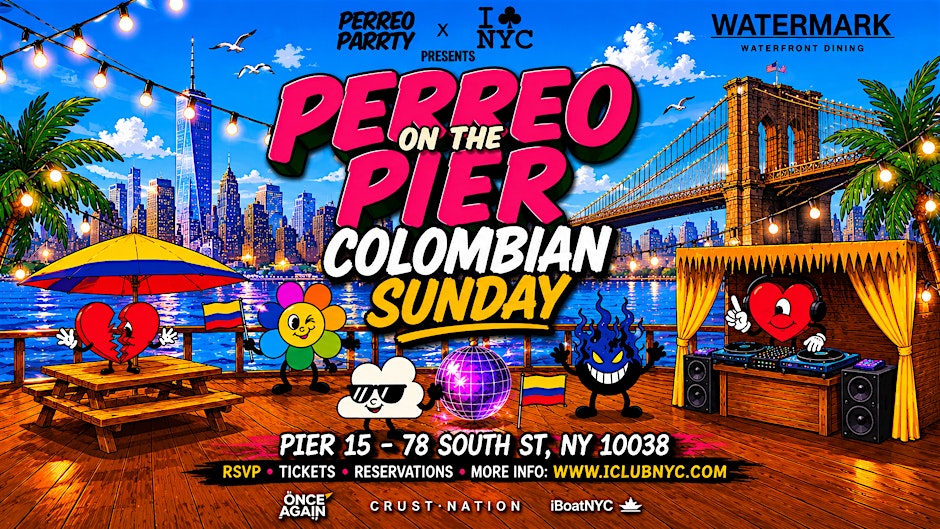 #1 PERREO ON THE PIER - COLOMBIAN INDEPENDENCE DAY SUNDAY @ PIER 15 Flyer