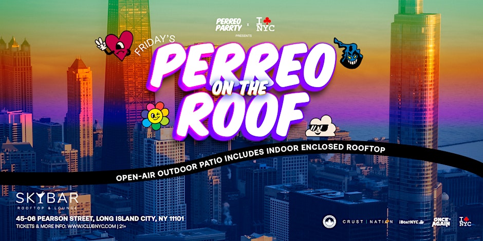 #1 PERREO ON THE. ROOF -  SKY BAR rooftop - Latin & Reggaeton Dance Party