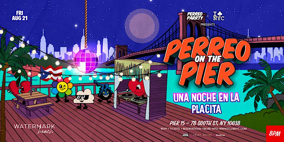 #1 PUERTO RICAN NIGHT | UNA NOCHE EN LA PLACITA - PERREO PIER @ WATERMARK