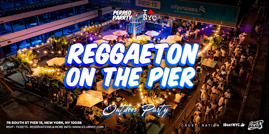 #1 REGGAETON  ON THE PIER- OUTDOORS @ WATERMARK