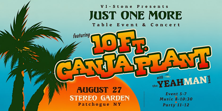 10 Ft Ganja Plant LIVE at Stereo Garden with The Yeah Man Band