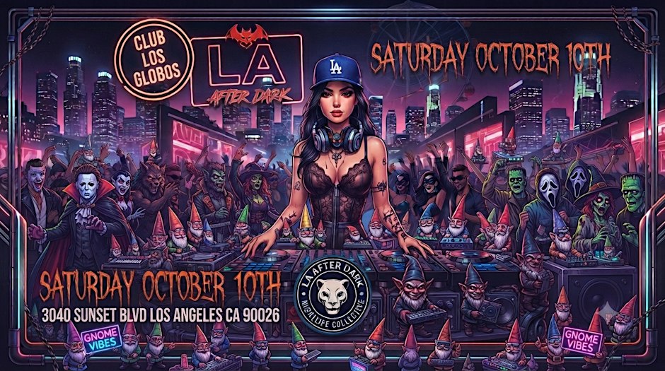 18+ SAT LA AFTER DARK OCT 10TH HIP HOP | LATIN LOS GLOBOS FREE WITH RSVP