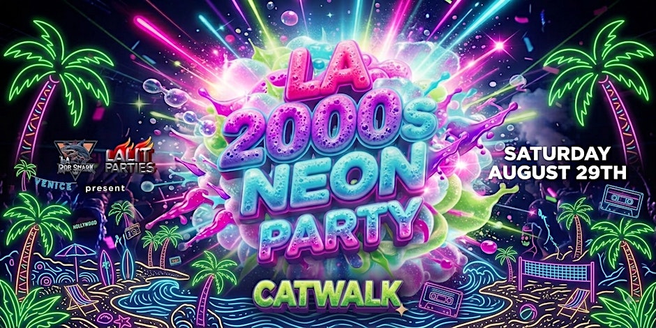 18+SATURDAY ASIAN AUG 29TH LA 2000'S PARTY @ CATWALK DTLA  HOP | EDM RSVP