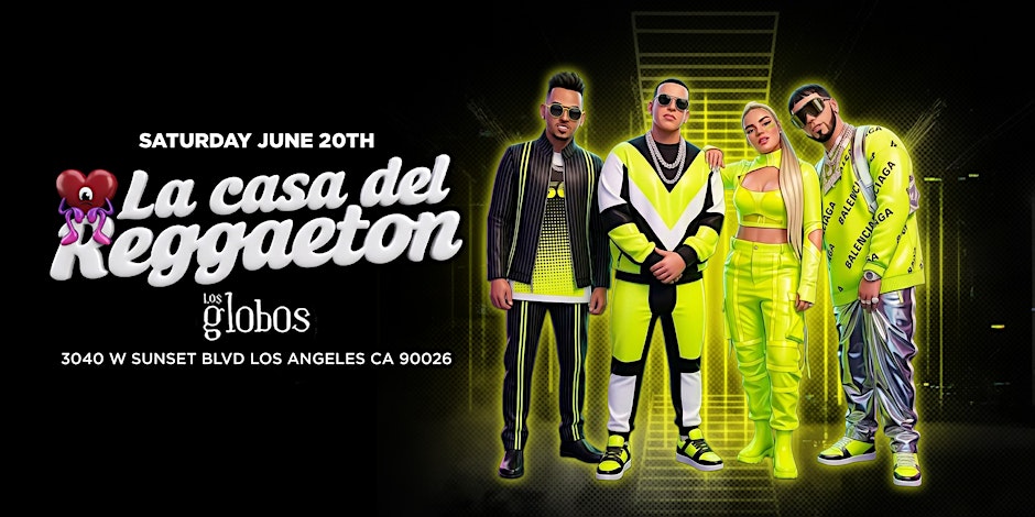 18+ SATURDAY JUNE 20TH LA CASA DEL REGGAETON HIP HOP | EDM FREE WITH RSVP