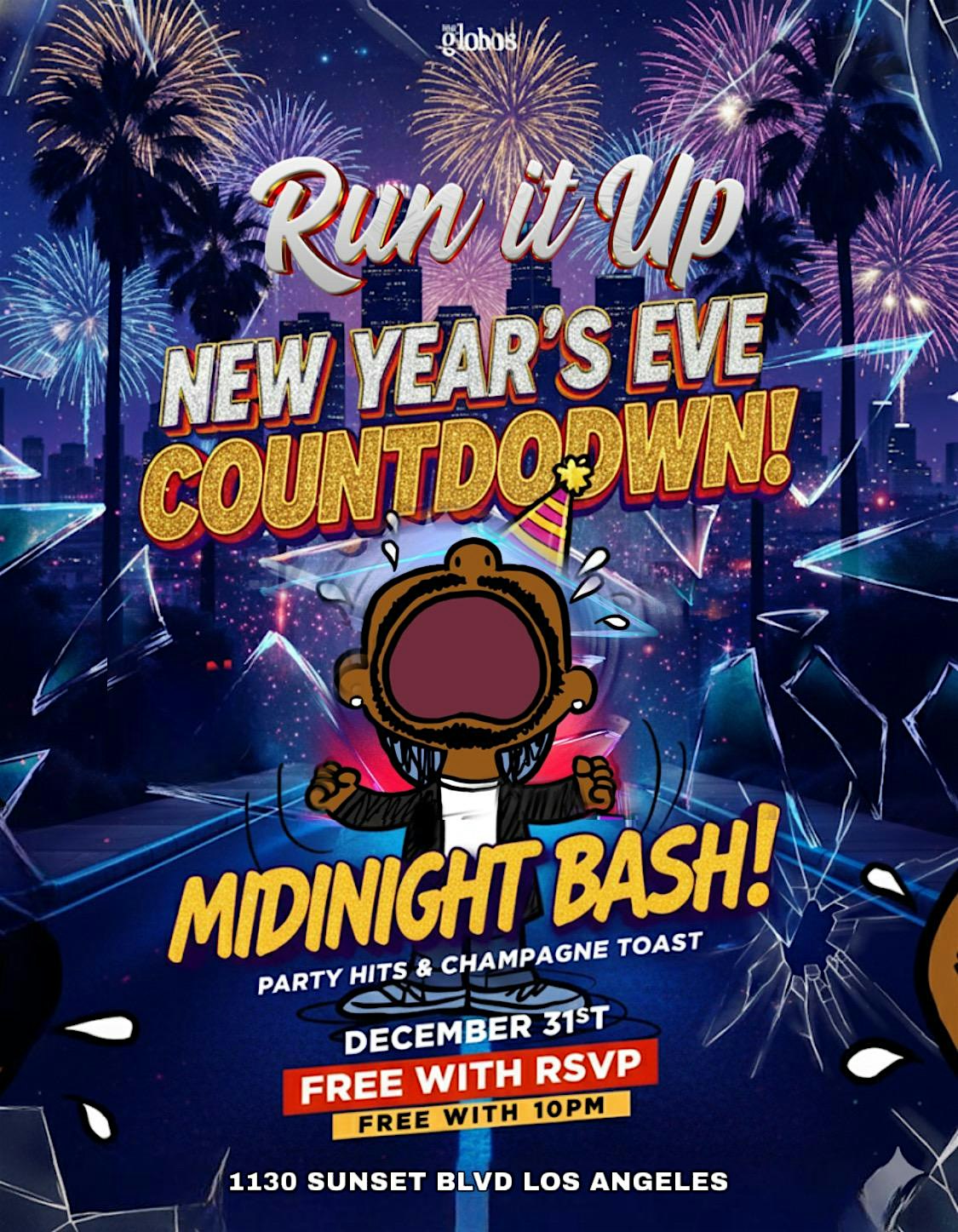 18+ WEDNESDAY DEC 31ST NYE RUN IT UP HIP HOP FREE W/RSVP