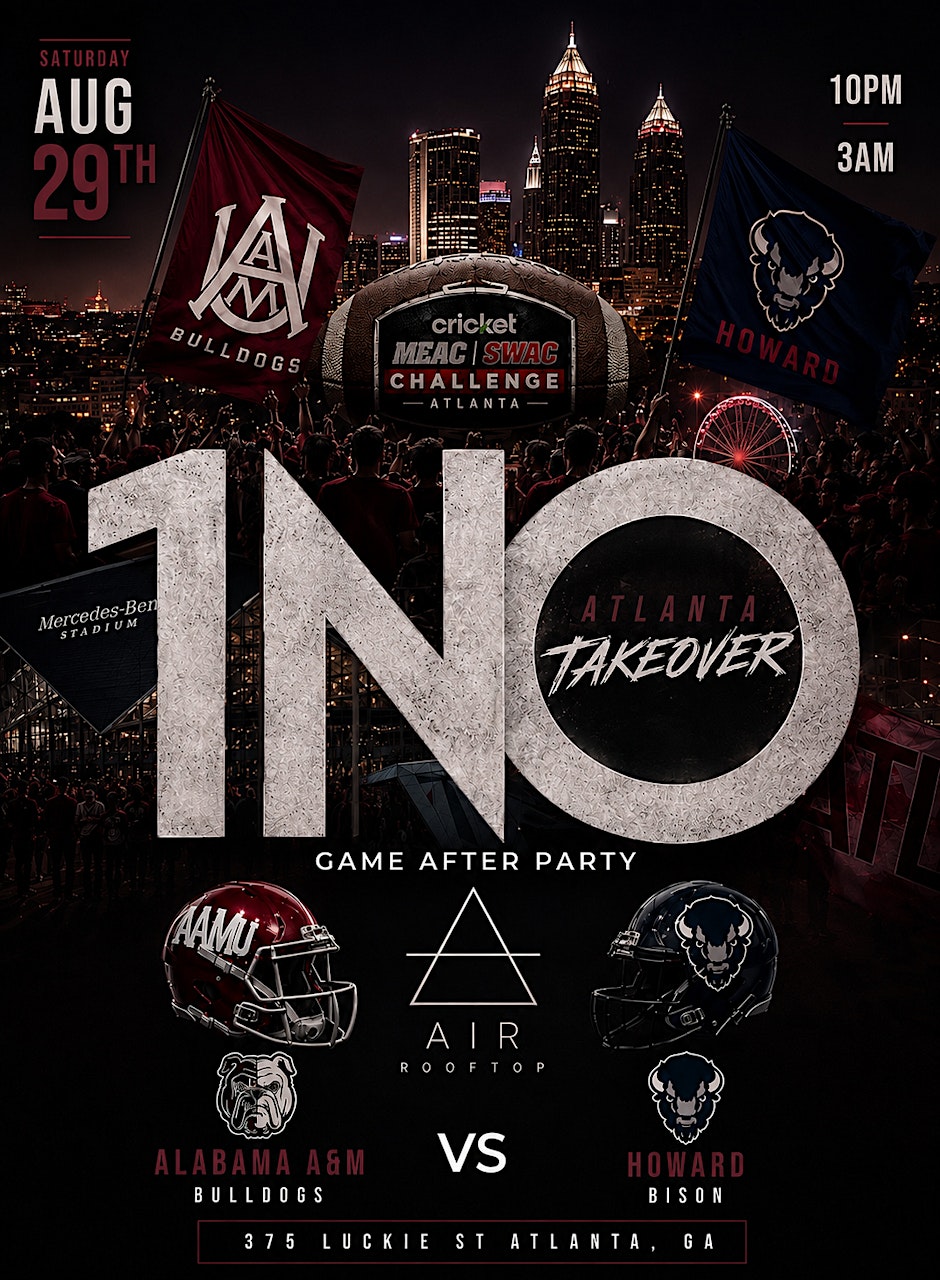 1NO: ALABAMA A&M VS. HOWARD GAME AFTER PARTY