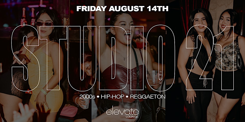 2000s, Hip-Hop, & Reggaeton Rooftop Party @ Elevate Lounge: Studio21