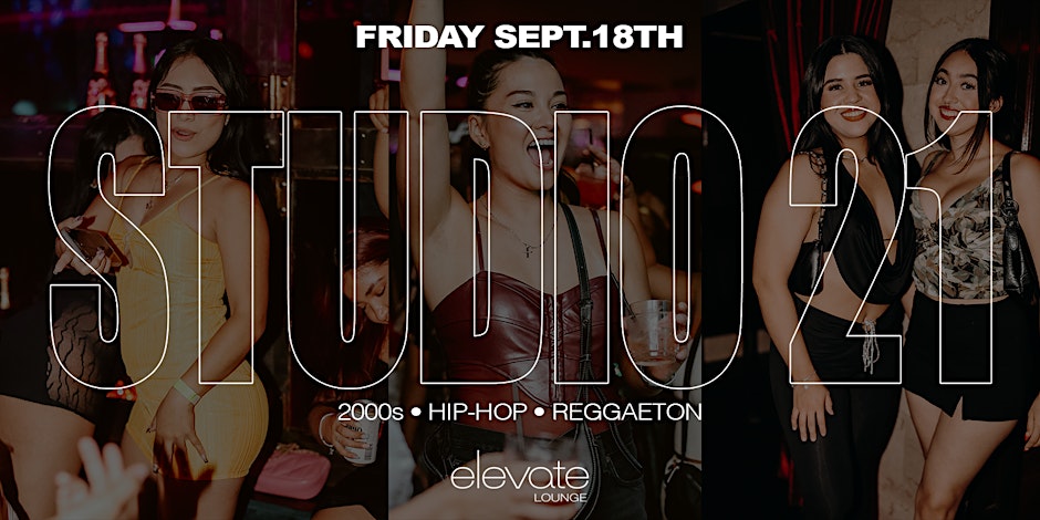 2000s, HIP-HOP, REGGAETON ROOFTOP PARTY @ ELEVATE LOUNGE: STUDIO21