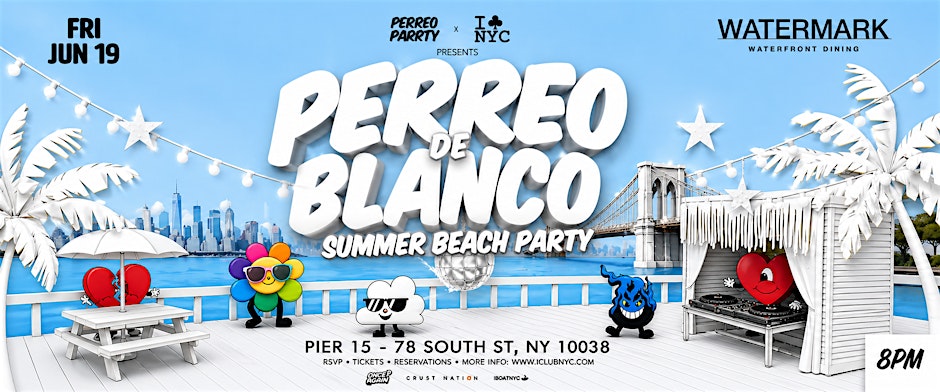 6/19 PERREO de BLANCO  ON THE PIER - REGGAETON PARTY @ WATERMARK PIER 15