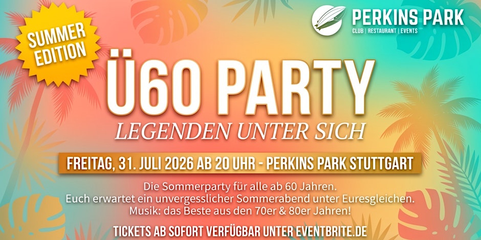 Ü60 PARTY – LEGENDEN UNTER SICH - SUMMER EDITION  Freitag 31.7. ab 20 Uhr