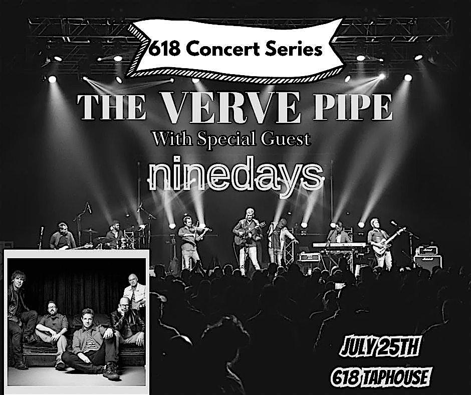 618 Concert Series featuring The Verve Pipe w/ special guest Nine Days