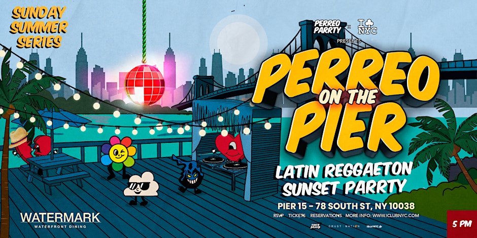 8/16  BRUNCH AFTER PARTY SUNDAY  PERREO ON THE PIER  - Watermark Pier 15