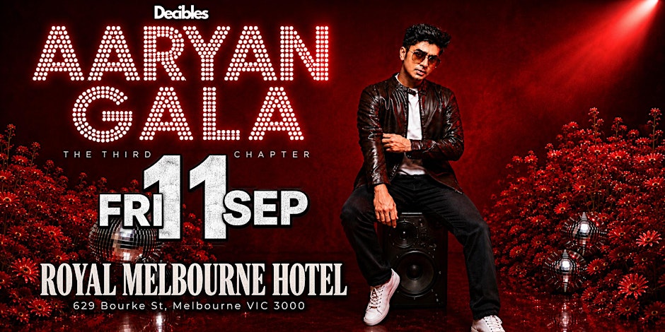 AARYAN GALA- Bollywood TAKEOVER at Royal Mebourne Hotel, Melbourne