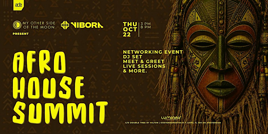 Afro House Summit | ADE 2026 by My Other Side of The Moon & Vibora