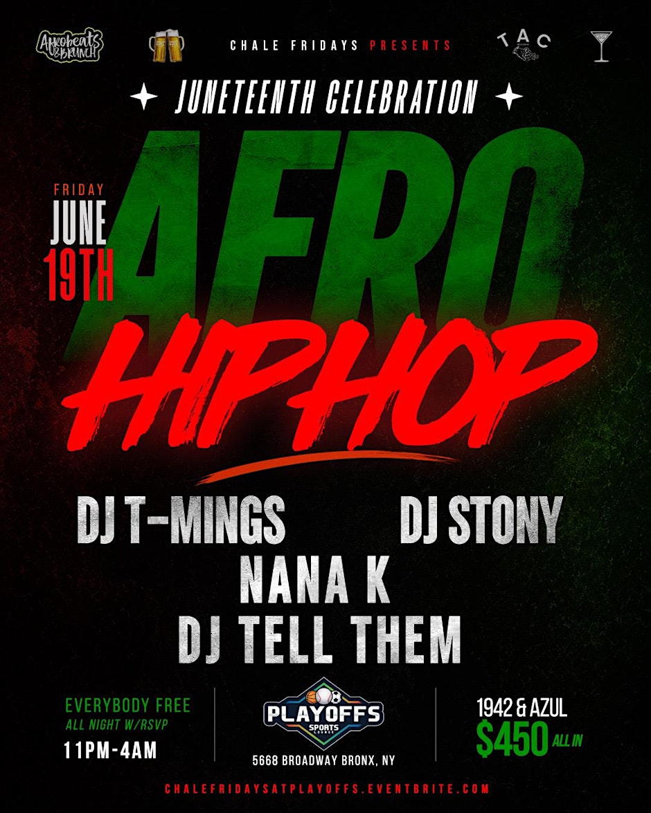 Afro x Hip Hop Juneteenth Party Bronx NYC | Chale Fridays @ Playoffs