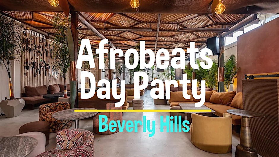 Afrobeats Day Party ( Beverly Hills ) @ Sofitel Hotel