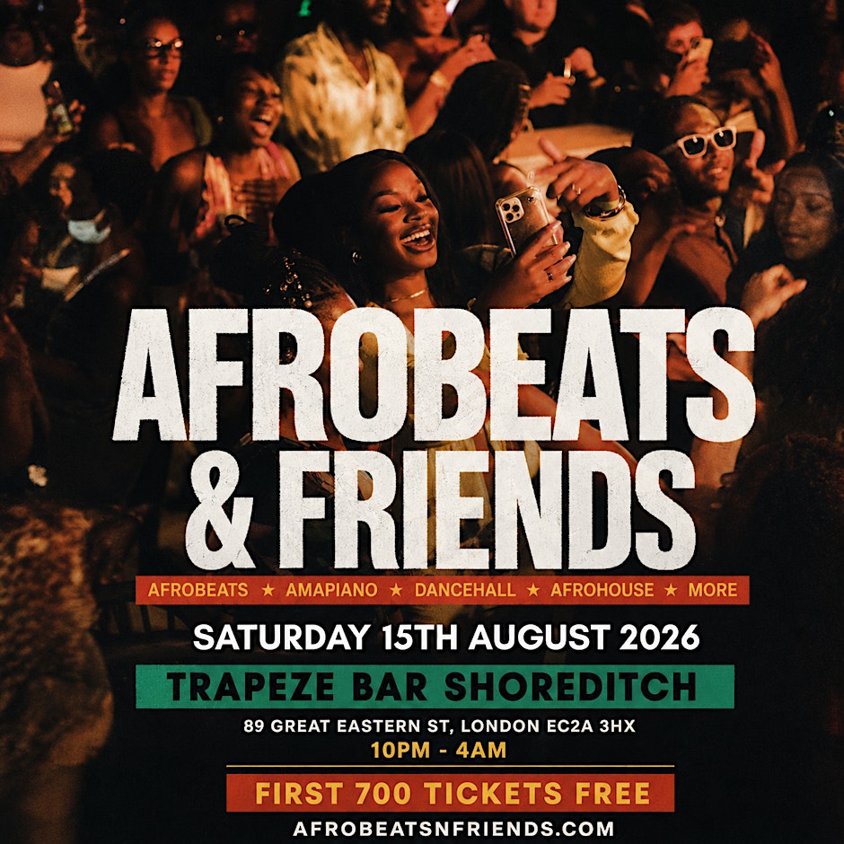 AFROBEATS & FRIENDS - Afrobeats, Amapiano & Bashment in Shoreditch