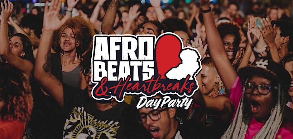Afrobeats & Heartbreaks Day Party
