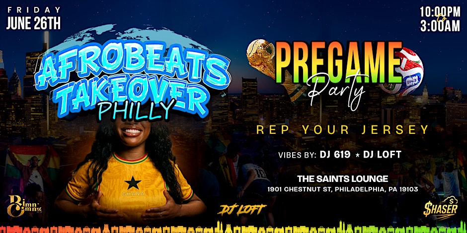 AFROBEATS TAKEOVER PHILLY PREGAME PARTY