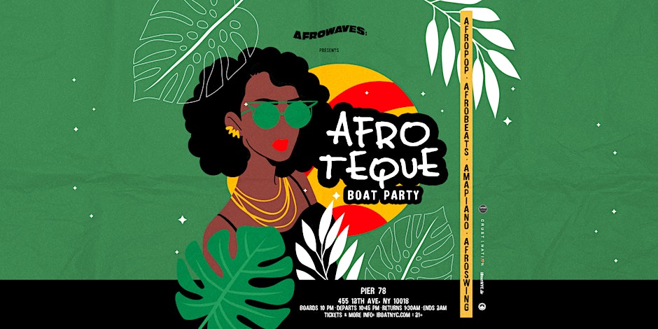 AFROWAVES: Afroteque Afrobeat Boat Party Yacht Cruise