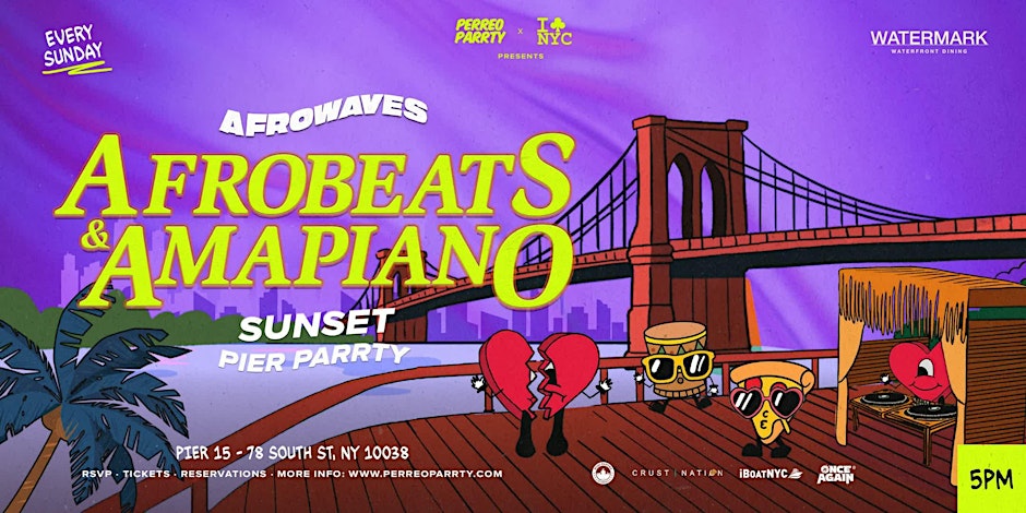 AfroWaves NYC: Afrobeats & Amapiano Sunset Party on the Pier [ Open - Air ]