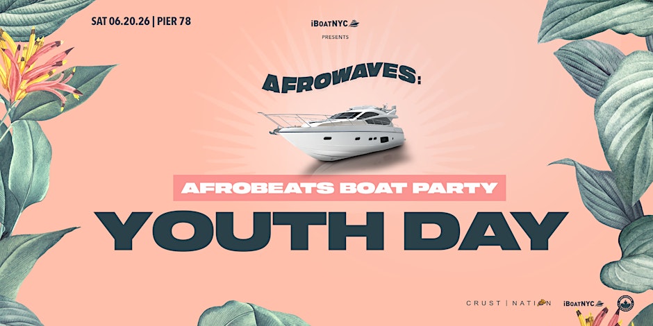 AFROWAVES SUNSET: Afrobeats & Amapiano YOUTH DAY Boat Party Cruise NYC Flyer