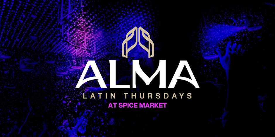 Alma Thursdays at SPICE MARKET