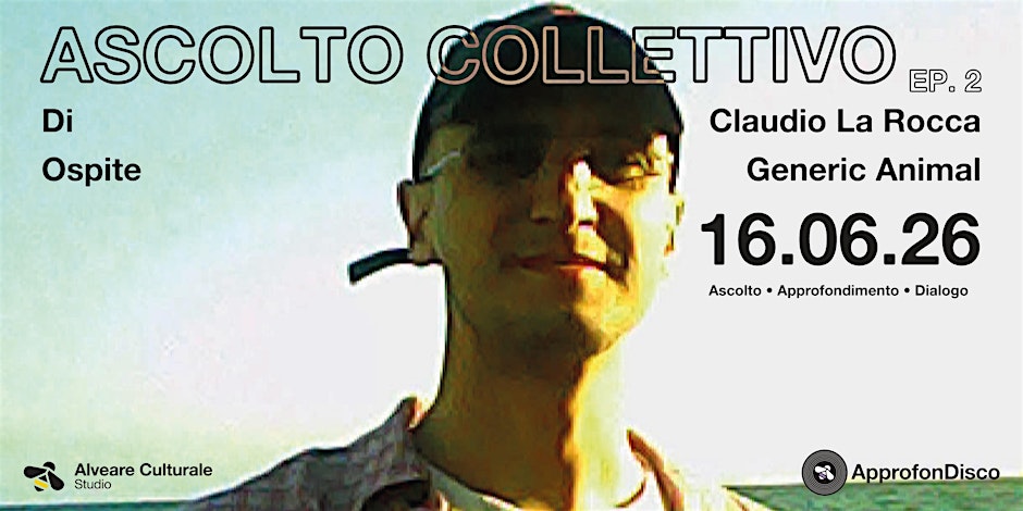 ApprofonDISCO: ascolto collettivo con GENERIC ANIMAL