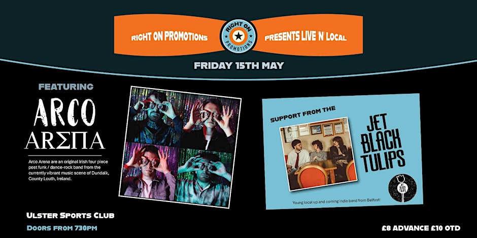 Arco Arena with support from Jet Black Tulips