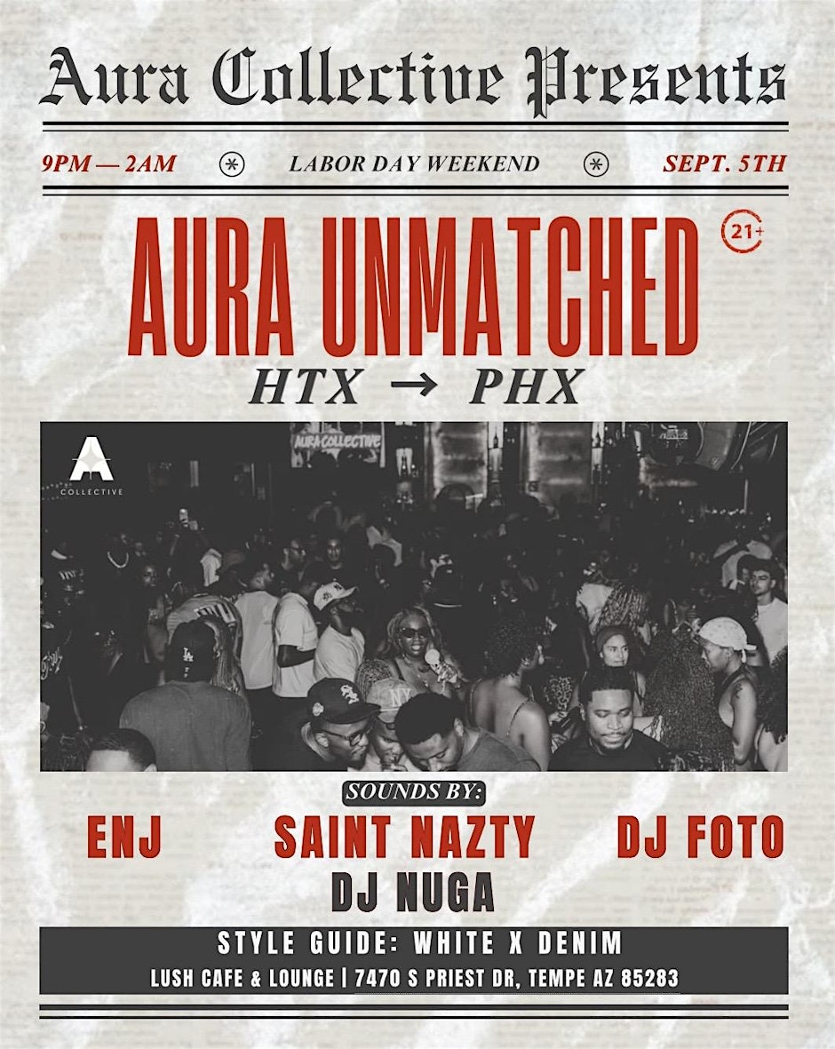 AURA UNMATCHED - HTX ✈️ PHX