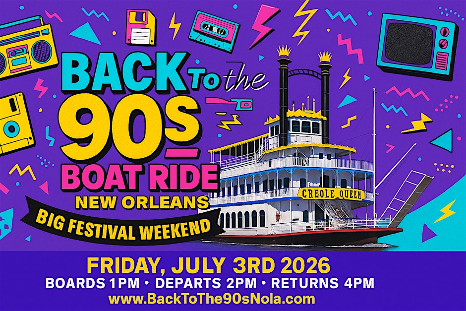 Back to the 90s Boat Ride – Big Festival Weekend 2026 in NOLA