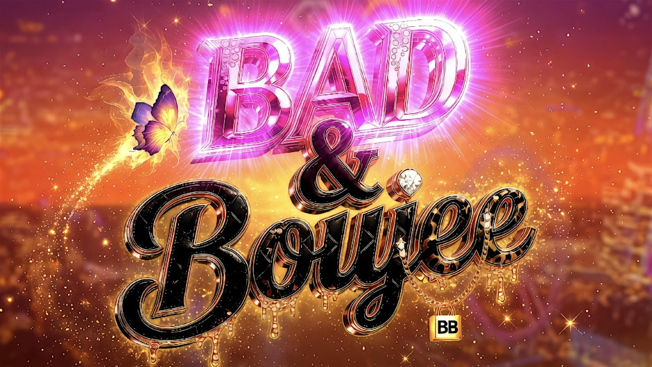 BAD AND BOUJEE 3.`0