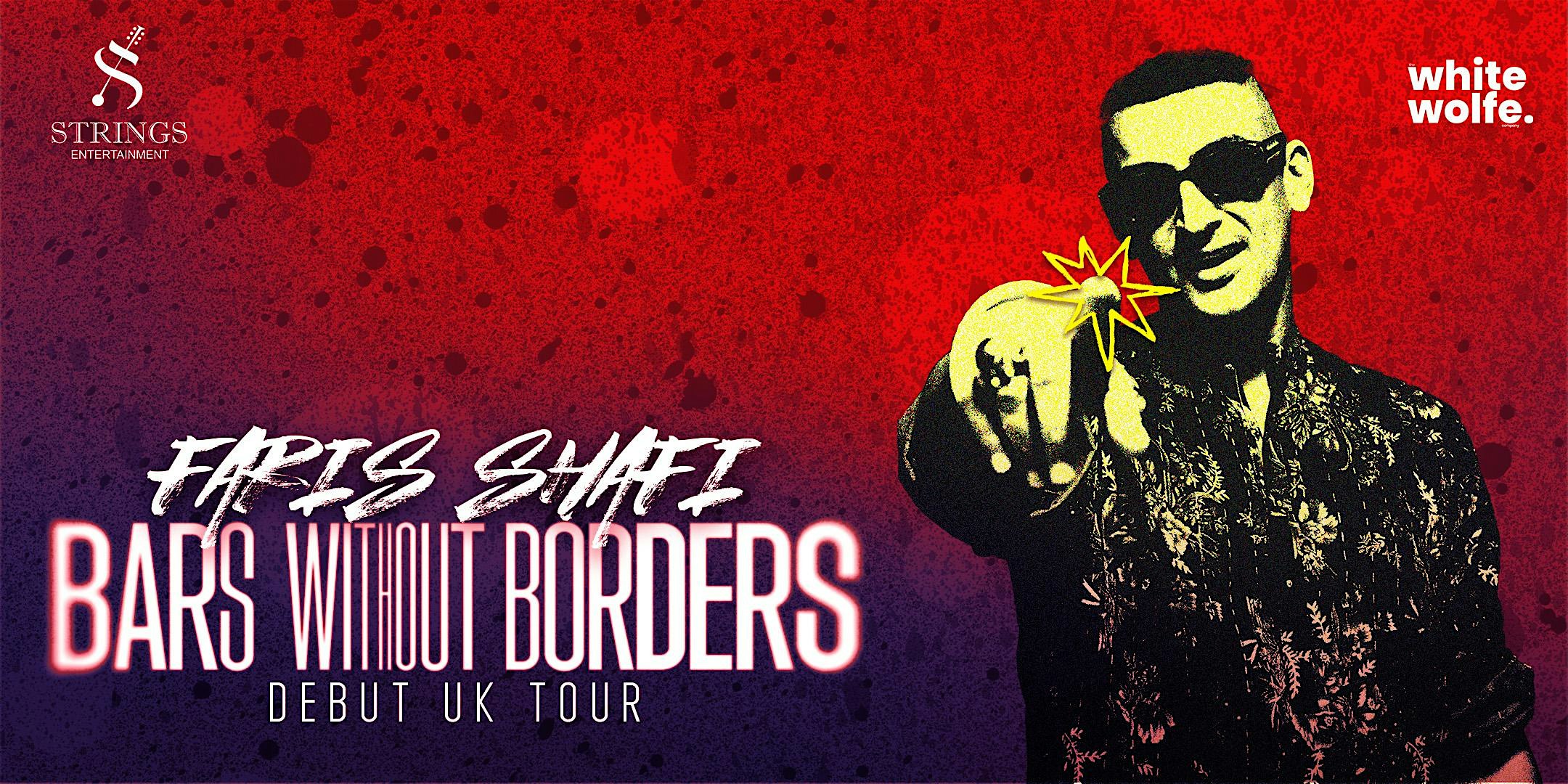 Bars without Borders- Faris Shafi Live in Manchester