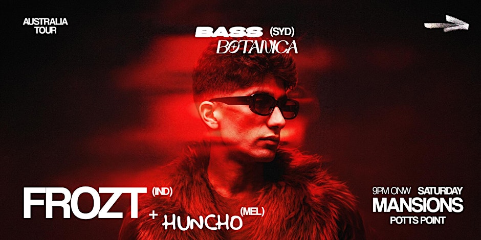 Bass Botanica #11 - Frozt&Huncho ( Sydney Debut )