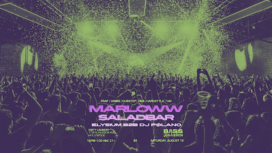 Bass Garden Presents: MARLOWW, saladbar, elysium b2b DJ Pølano