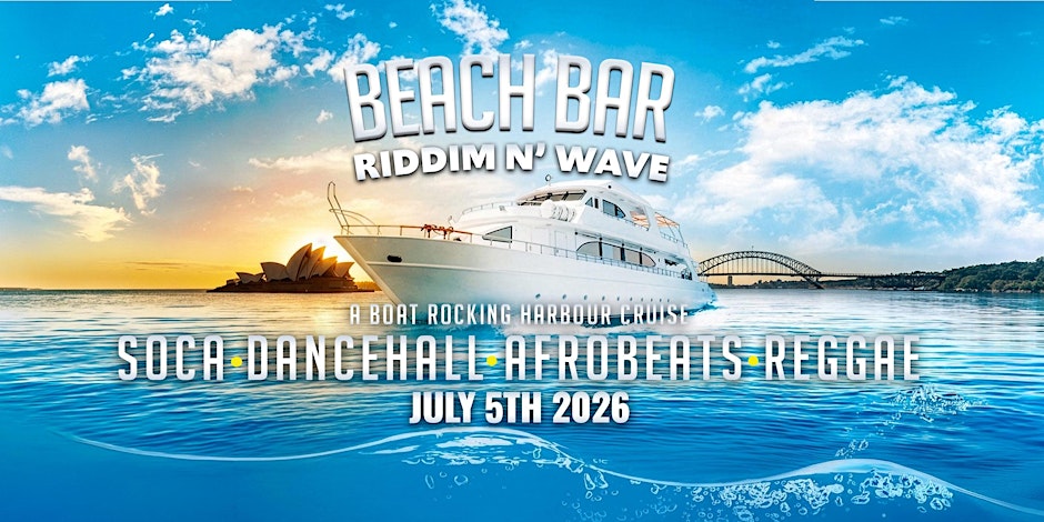 Beach Bar Riddim N Wave – Caribbean and Afrobeats Boat Party Sydney Harbour