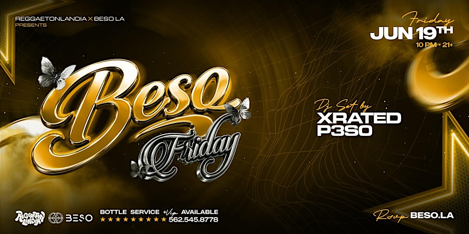 Beso Fridays  - Reggaeton, Latin EDM, Big Room, Top 40s + more!