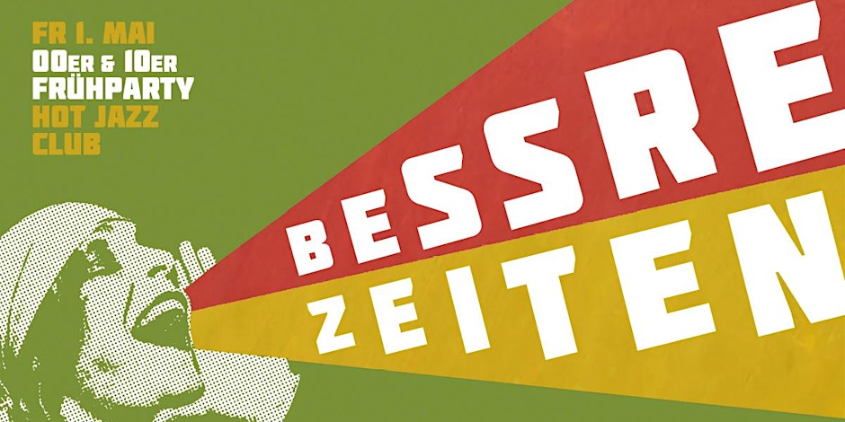 BESSRE ZEITEN - 00er & 10er Frühparty