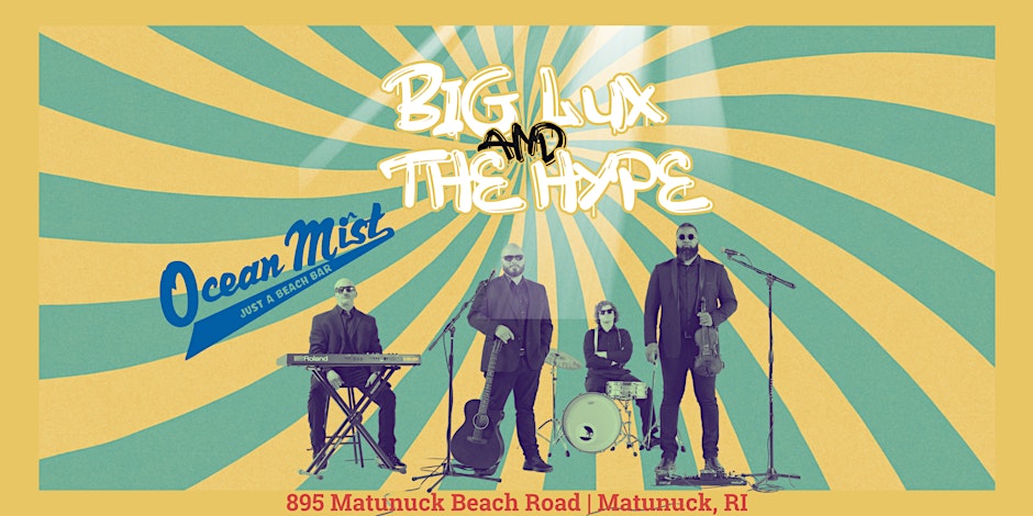 Big Lux and The Hype w/ Special Guests Sea of Giants @ The Ocean Mist