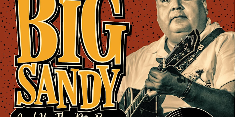 Big Sandy and his Fly-Rite Boys + Jack & The Real Deals