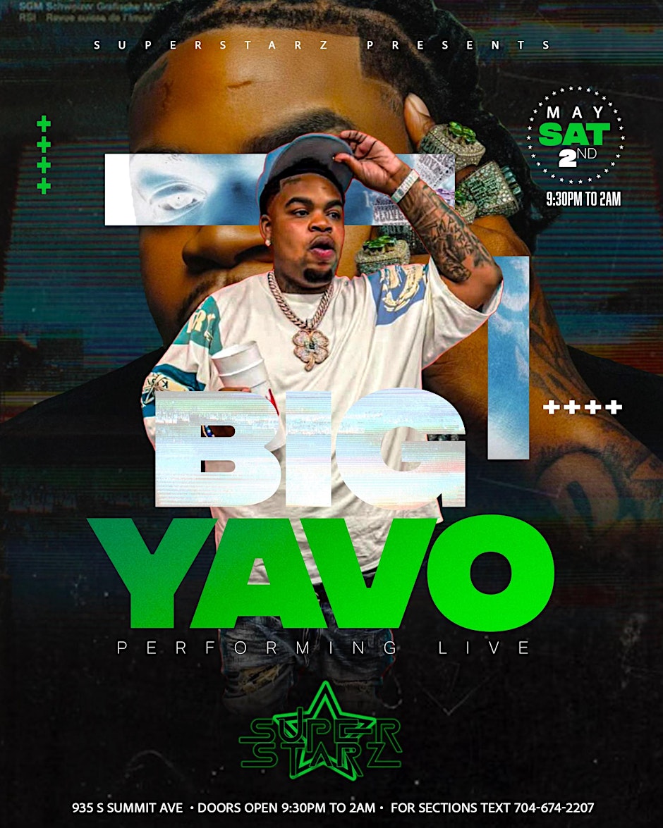 Big Yavo Performing Live May 2nd Text 704-674-2207 for tables